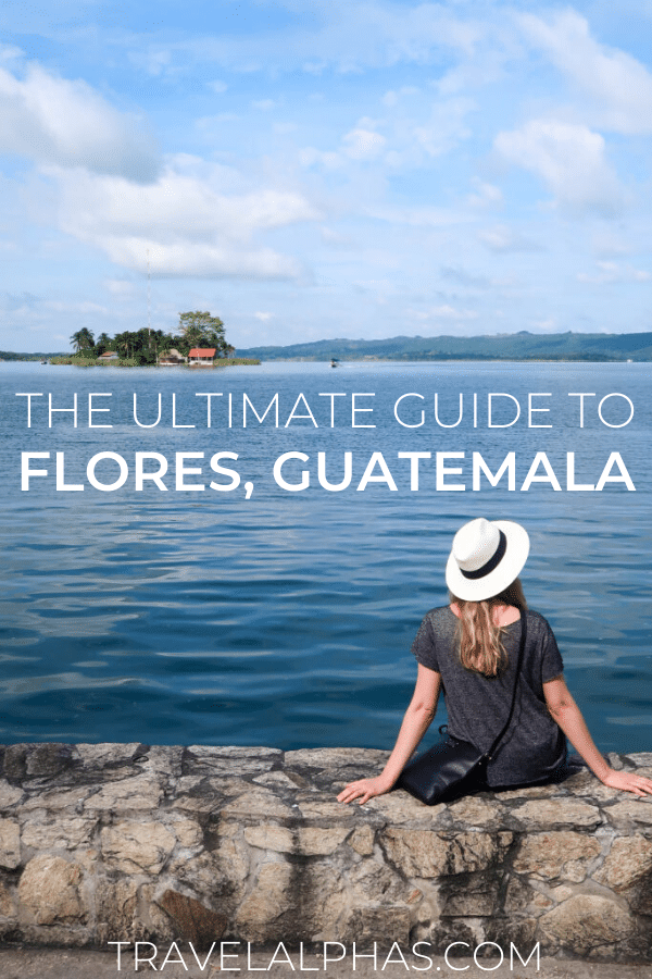 Visiting Flores on your way to Tikal? This quick guide to Flores, Guatemala features the best things to do, where to stay, and how to get to Flores. travel guide to flores guatemala, travel to flores, what to do in flores, where to stay in flores, isla de flores, things to do in flores, guatemala travel